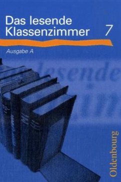 Lesebuch 7. Schuljahr, Ausgabe A / Das lesende Klassenzimmer