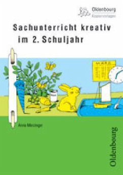 Sachunterricht kreativ im 2. Schuljahr - Merzinger, Anna