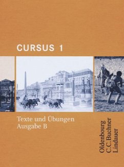 Cursus - Ausgabe B - Gymnasien Baden-Württemberg, Bayern, Nordrhein-Westfalen, Sachsen, Saarland und Thüringen, Latein als 2. FS - Band 1 - Maier, Friedrich; Hotz, Michael; Wilhelm, Andrea; Boberg, Britta; Wedner-Bianzano, Sabine; Bode, Reinhard; Severa, Ulrike; Unger, Hans-Dietrich; Matheus, Wolfgang; Fritsch, Andreas; Brenner, Stephan