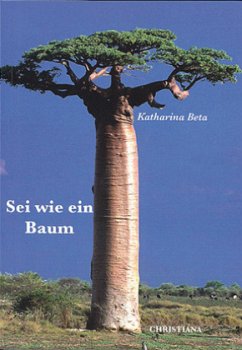 Sei wie ein Baum - Beta, Katharina