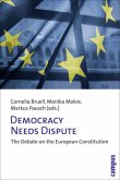 Democracy Needs Dispute - The Debate on the European Constitution; . Democracy Needs Dispute - The Debate on the European Constitution; .