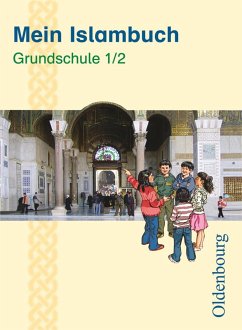 Mein Islambuch 1./2. Schuljahr - Lubig-Fohsel, Evelin;Solgun-Kaps, Gül;Ucar, Bülent