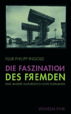 Die Faszination des Fremden - Ingold, Felix Philipp