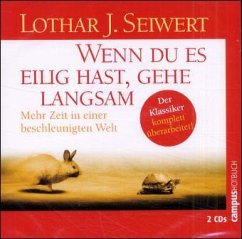 Wenn Du es eilig hast, gehe langsam, 2 Audio-CDs - Seiwert, Lothar J.