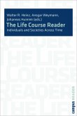 The Life Course Reader - Individuals and Societies across Time; .