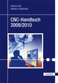 CNC-Handbuch 2009/2010 CNC, DNC, CAD, CAM, FFS, SPS, RPD, LAN, CNC-Maschinen, CNC-Roboter, Antriebe, Simulation, Fachwortverzeichnis
