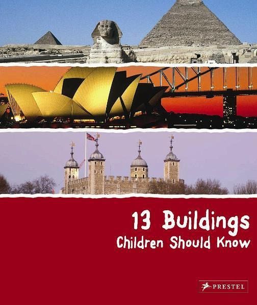 13 Buildings Children Should Know 13 Buildings Children Should Know