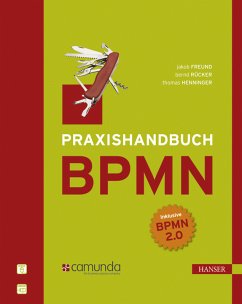 Praxishandbuch BPMN: Incl. BPMN 2.0 - Freund, Jakob, Bernd Rücker und Thomas Henninger