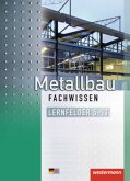 Metallbau Fachwissen, Lernfelder 5-13