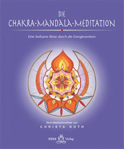 Die Chakra-Mandala-Meditation - Roth, Christa