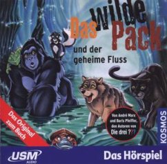 Das wilde Pack und der geheime Fluss / Das wilde Pack Bd.3 (Audio-CD) - Marx, André; Pfeiffer, Boris