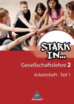 Stark in ... Gesellschaftslehre 2.1. Arbeitsheft - Bogenrieder, Bettina;Bolte, Eckhart;Derichs, Johannes;Kaiser, Georg