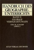 Globale Verflechtungen / Handbuch des Geographieunterrichts 9