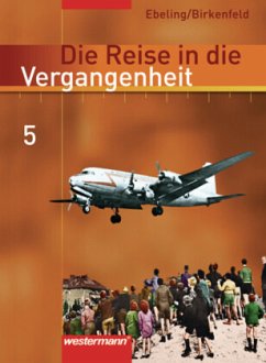 10. Schuljahr, Schülerband (nicht für Brandenburg) / Die Reise in die Vergangenheit, Ausgabe 2006 für Berlin, Brandenburg, Sachsen-Anhalt, Thüringen 5