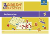 Zahlenwerkstatt 1. Rechentrainer - Ausgabe 2009