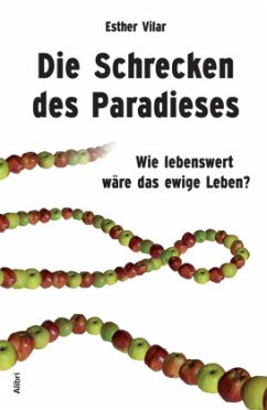 Die Schrecken des Paradieses - Vilar, Esther