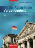 Die Reise in die Vergangenheit - Ausgabe 2007 für Nordrhein-Westfalen / Die Reise in die Vergangenheit, Ausgabe Hauptschule Nordrhein-Westfalen (2007) Die Reise in die Vergangenheit - Ausgabe 2007 für Nordrhein-Westfalen / Die Reise in die Vergangenheit, Ausgabe Hauptschule Nordrhein-Westfalen (2007)