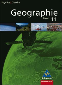 Seydlitz / Diercke Geographie: Diercke / Seydlitz Geographie - Ausgabe 2009 für die Sekundarstufe II in Bayern: Schülerband 11