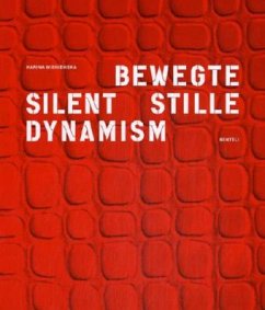 Karina Wisniewska. Bewegte Stille. Silent Dynamism