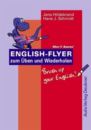 Dino T. Saurus' English Flyer zum Üben und Wiederholen Dino T. Saurus' English Flyer zum Üben und Wiederholen