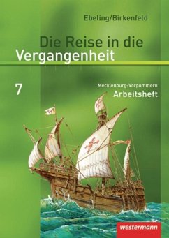Die Reise in die Vergangenheit 7. Arbeitsheft. Mecklenburg-Vorpommern