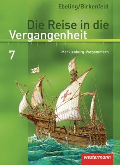 Die Reise in die Vergangenheit 7. Schulbuch. Mecklenburg-Vorpommern