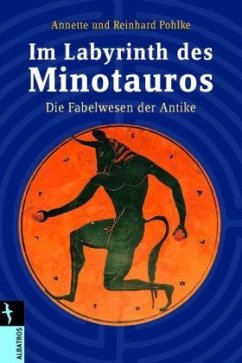 Im Labyrinth des Minotaurus - Pohlke, Annette; Pohlke, Reinhard