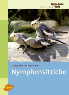 Nymphensittiche - Radtke, Georg;Koch, Sven