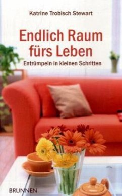 Endlich Raum fürs Leben - Stewart, Katrine Trobisch