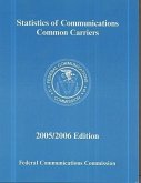 Statistics of Communications Common Carriers, 2005-2006