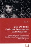 Sinti und Roma -Zwischen Ausgrenzung und Integration-