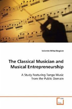 The Classical Musician and Musical Entrepreneurship - Bogdan, Valentin Mihai