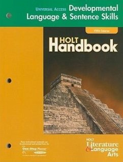 Universal Access Developmental Language & Sentence Skills: Holt Literature & Language Arts, Fifth Course: Support for the Holt Handbook - Herausgeber: Holt Rinehart & Winston