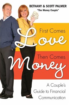 First Comes Love, Then Comes Money - Palmer, Bethany; Palmer, Scott