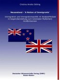 Neuseeland - 'A Nation of Immigrants'. Immigration und Immigrationspolitik im Südpazifikstaat in Gegenüberstellung zum kolonialen Mutterland Großbritannien