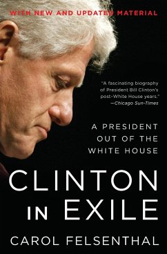 Clinton in Exile - Felsenthal, Carol