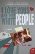 I Love Yous Are for White People - Bild 1