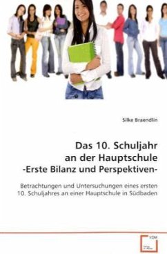 Das 10. Schuljahr an der Hauptschule -Erste Bilanz und Perspektiven- - Braendlin, Silke