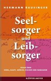 Seelsorger und Leibsorger - Essays über Hebel, Hauff, Mörike, Vischer und Hansjakob