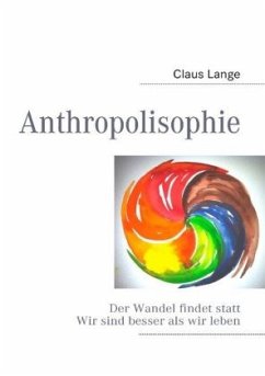 Anthropolisophie - Lange, Claus