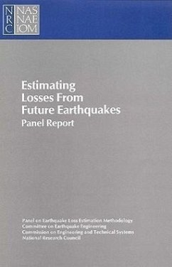 Estimating Losses from Future Earthquakes - National Research Council; Division on Engineering and Physical Sciences; Commission on Engineering and Technical Systems; Committee on Earthquake Engineering; Panel on Earthquake Loss Estimation Methodology