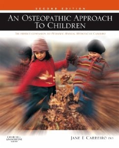 An Osteopathic Approach to Children - Carreiro, Jane Elizabeth (Osteopathic Physician, Associate and Chair