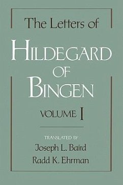 The Letters of Hildegard of Bingen - Hildegard Of Bingen; Baird, Joseph L; Ehrman, Radd K