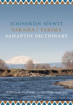 Ichishkíin Sinwit Yakama / Yakima Sahaptin Dictionary - Beavert, Virginia R; Hargus, Sharon L