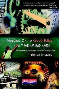 Holding on to Good Ideas in a Time of Bad Ones - Newkirk, Thomas
