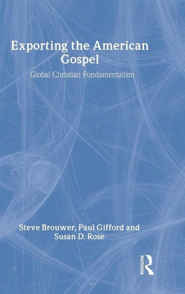 Exporting the American Gospel Exporting the American Gospel