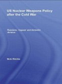 Us Nuclear Weapons Policy After the Cold War