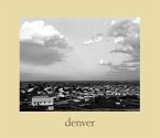 Denver: A Photographic Survey of the Metropolitan Area, 1970-1974