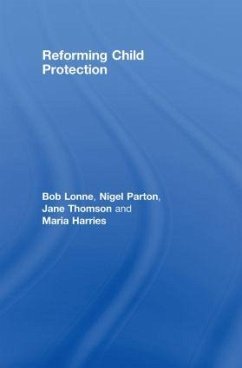 Reforming Child Protection - Lonne, Bob; Parton, Nigel; Thomson, Jane