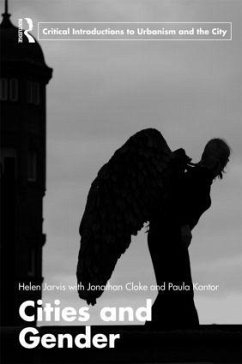 Cities and Gender - Jarvis, Helen (University of Newcastle upon Tyne, England, UK); Cloke, Jonathan; Kantor, Paula